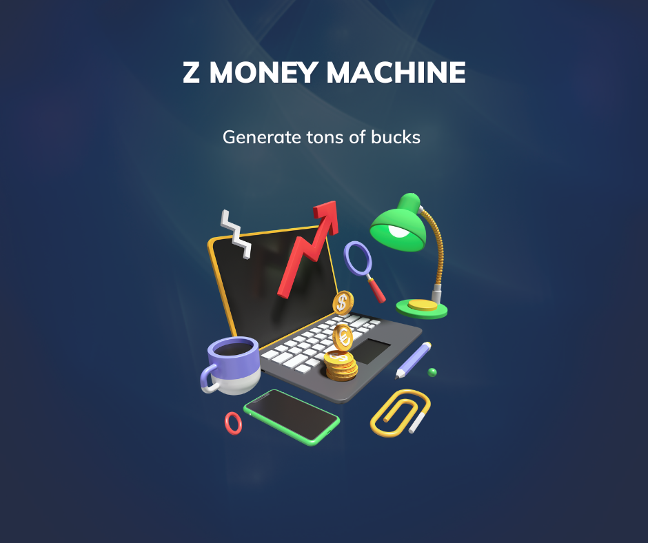Z Money Machine – Z Dollar Journey